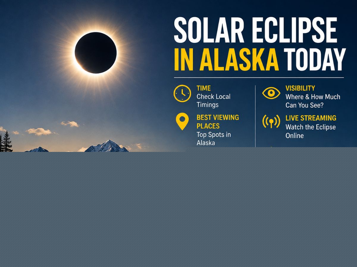 Solar Eclipse in Alaska Today: Check Time, Visibility, Live Streaming Details, Best Viewing Places, City-Wise Timings, Eclipse Glasses Availability, Safety Measures & More