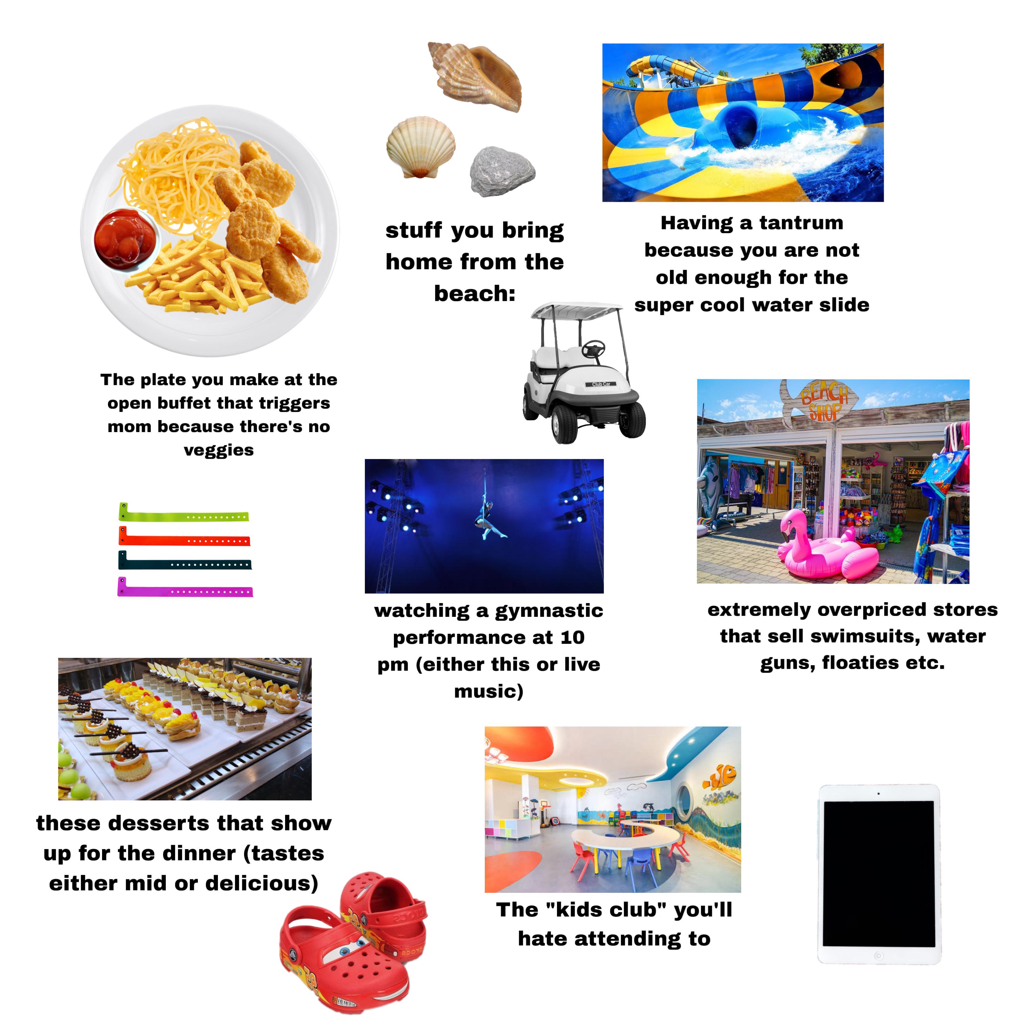 Starter Packs - Going to an all-inclusive hotel with your family as a child starter pack | /r/starterpacks