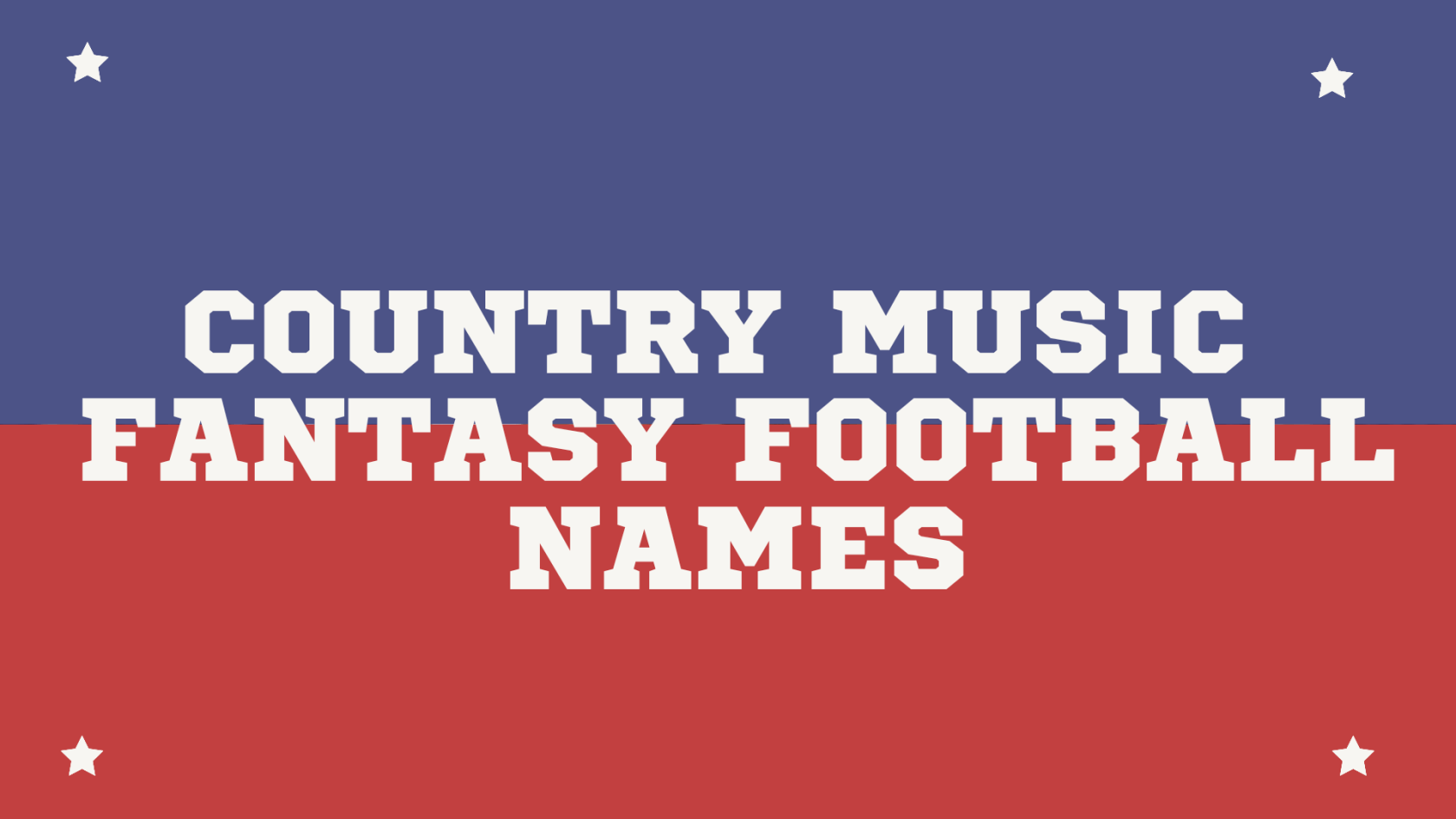 Top 70 Country Themed Fantasy Football Names