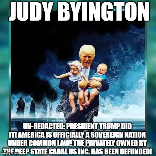 Judy Byington: Un-Redacted: President Trump Did It! America Is Officially A Sovereign