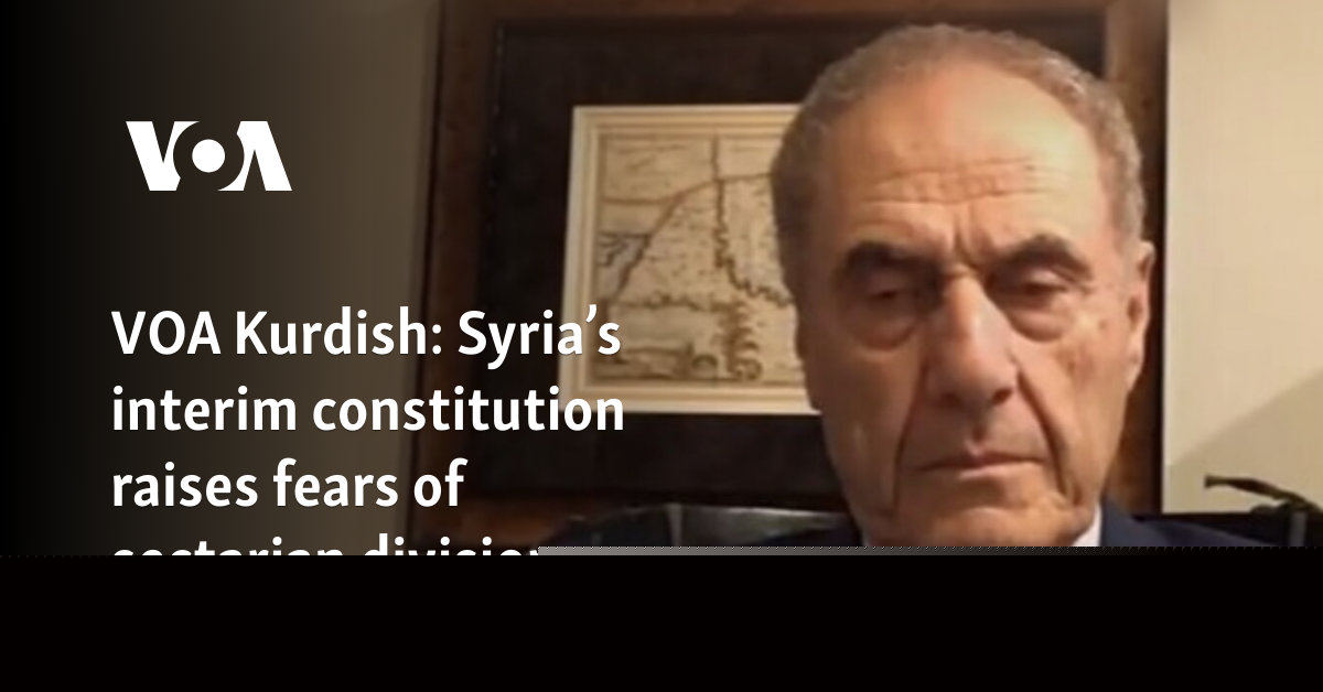 VOA Kurdish: Syria’s interim constitution raises fears of sectarian division