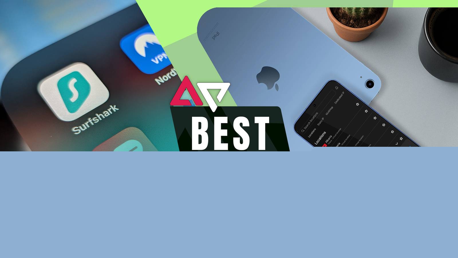 Best VPNs for multiple devices in 2025