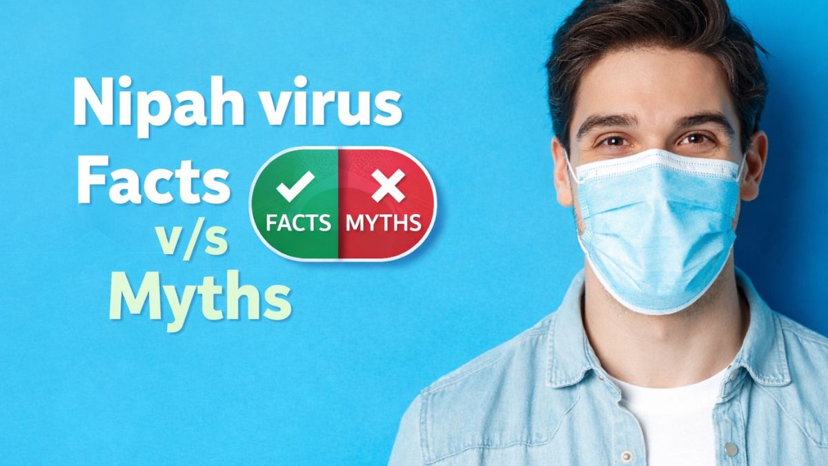 Myths vs medical facts about the Nipah virus: What doctor wants the public to know
