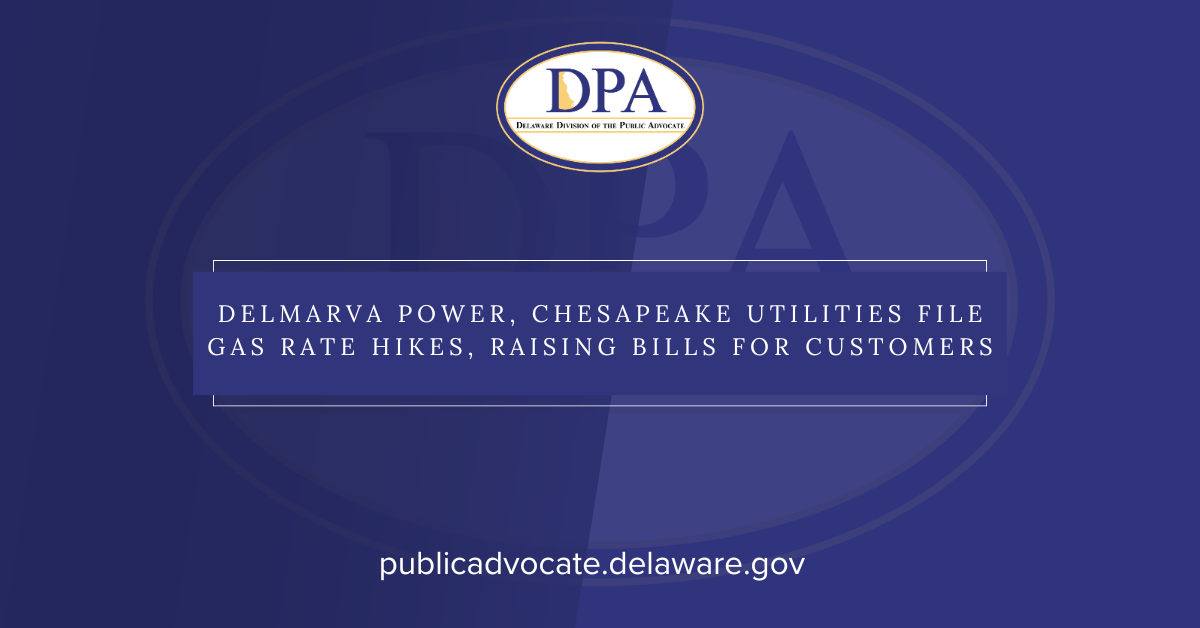 Delmarva Power, Chesapeake Utilities file Gas Rate Hikes, Raising Bills for Customers
