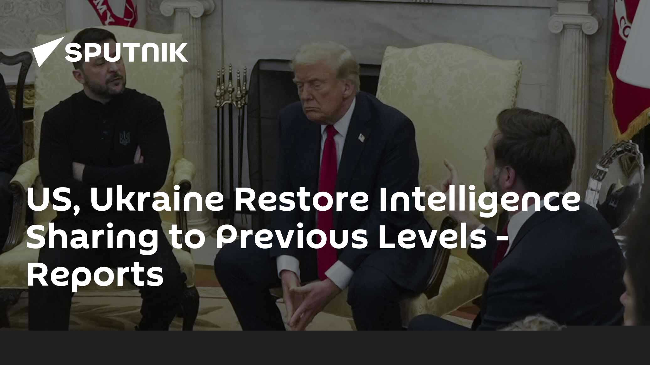 US, Ukraine Restore Intelligence Sharing to Previous Levels - Reports