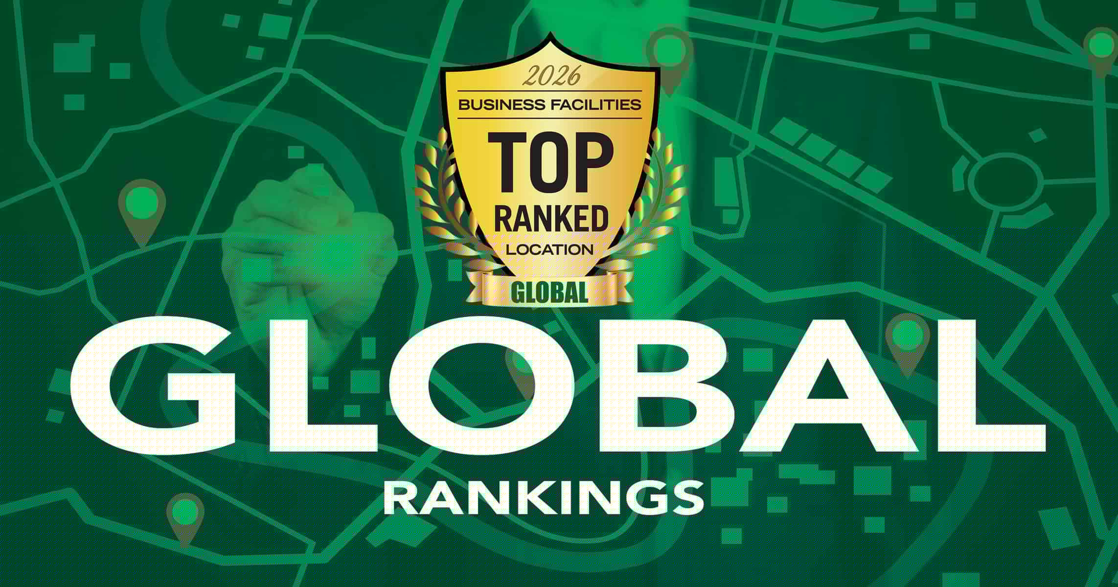 Business Facilities’ 22nd Annual Rankings Report: 2026 Global Rankings