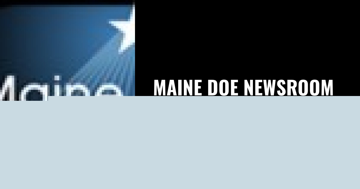 Maine DOE Update – August 7, 2026