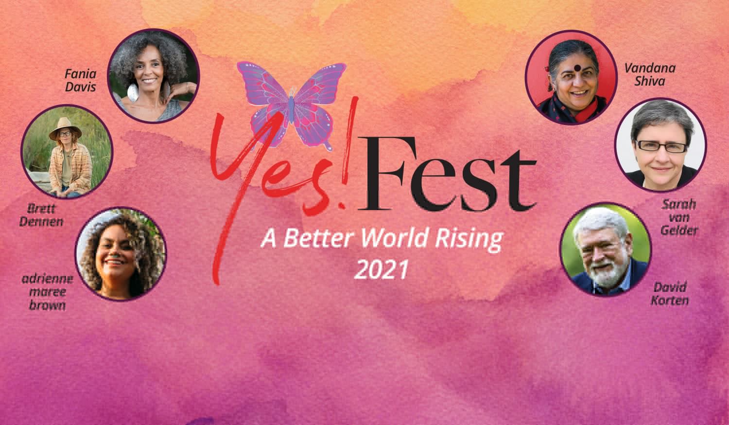 Join Vandana Shiva, David Korten, and Sarah van Gelder at Day 1 of YES! Fest