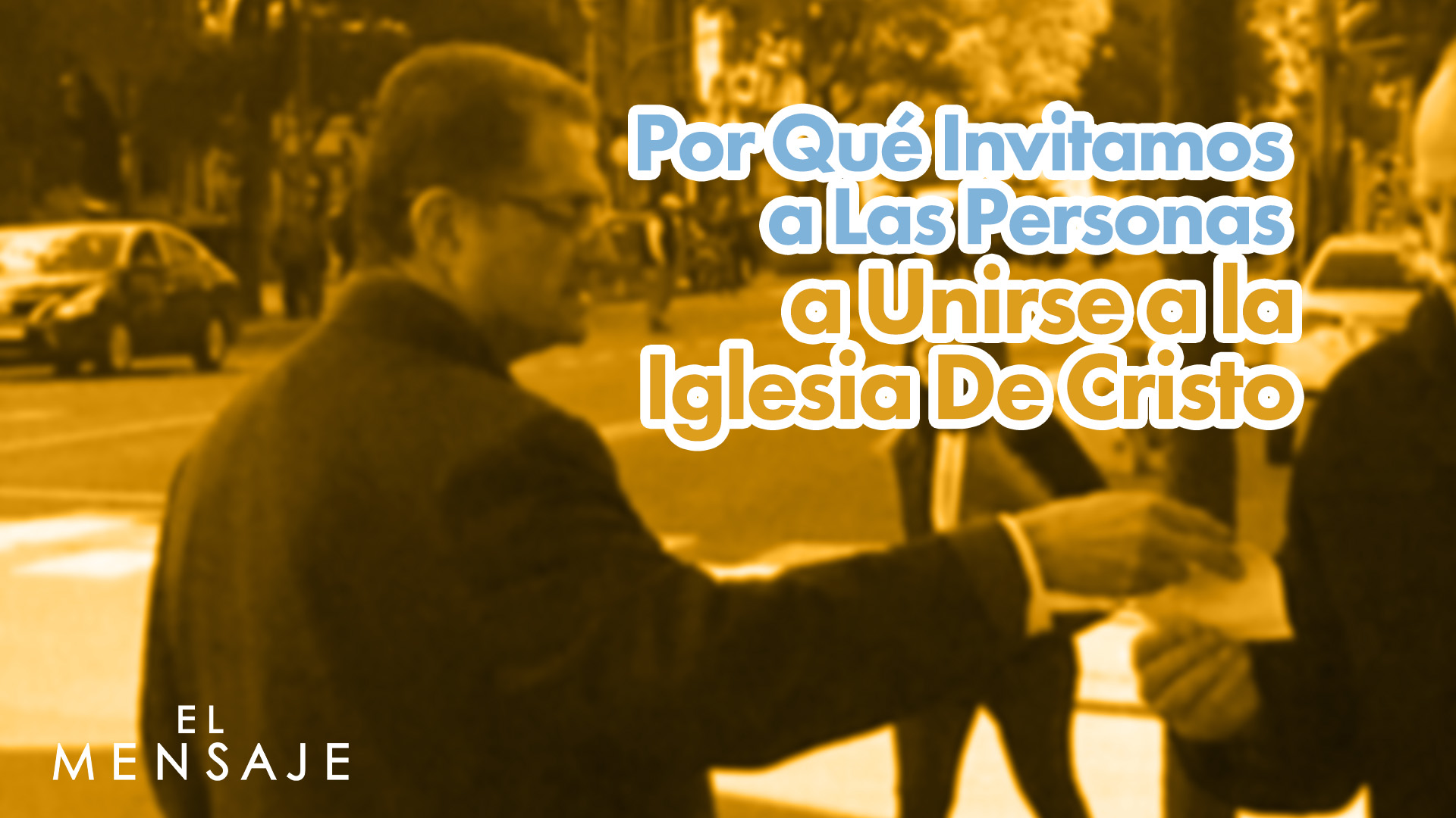 Por Qué Invitamos a Las Personas a Unirse a la Iglesia De Cristo