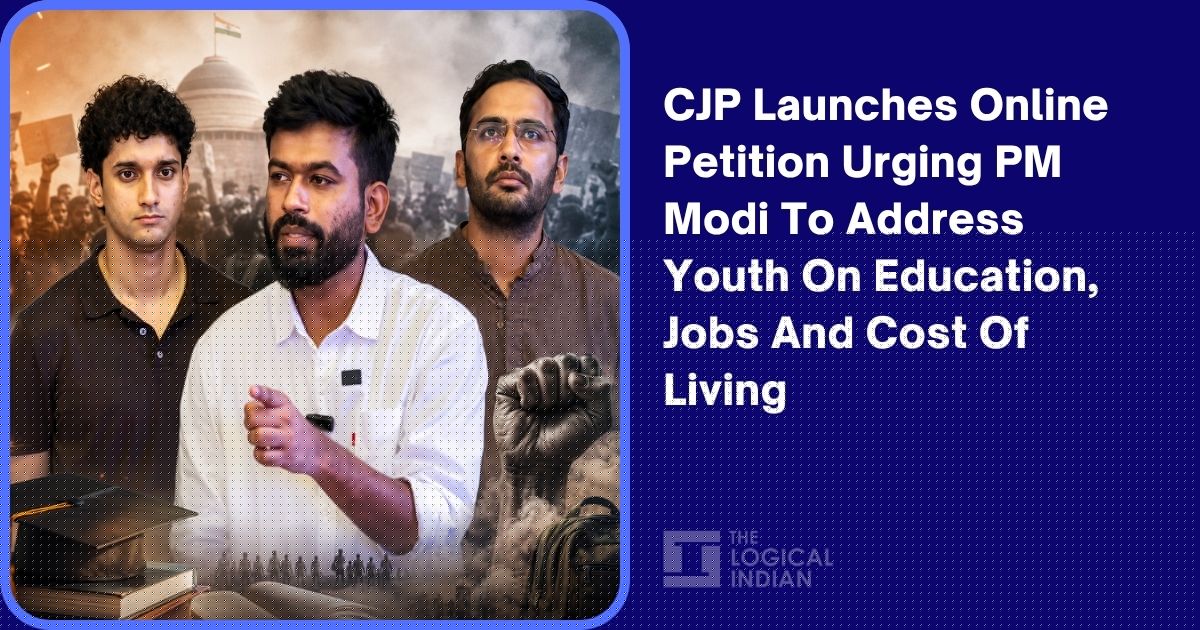 CJP Launches Online Petition Urging PM Modi To Address Youth On Education, Jobs And Cost Of Living