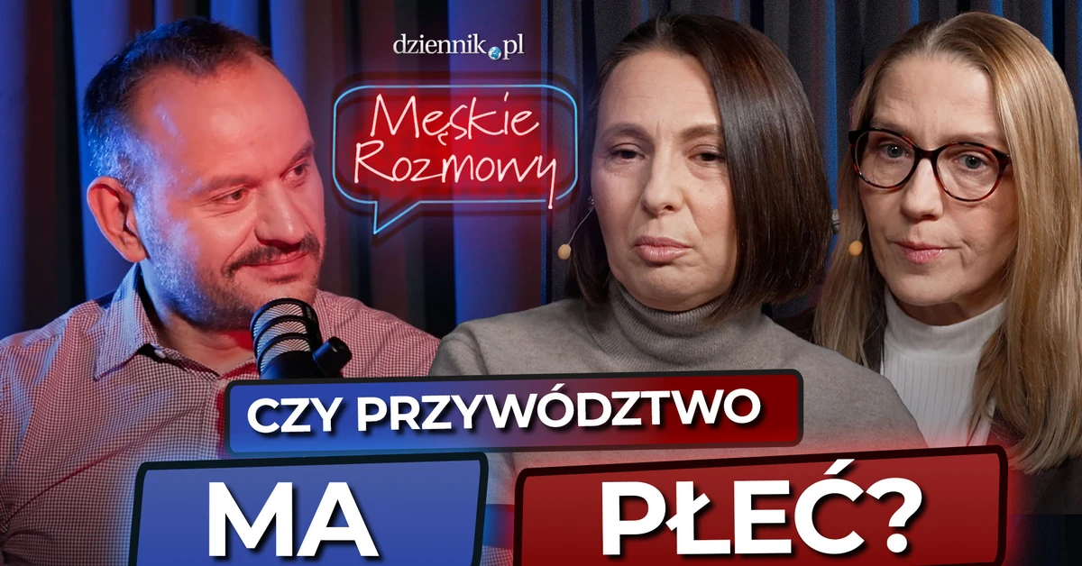 Czy przywództwo ma płeć? [Męskie rozmowy]