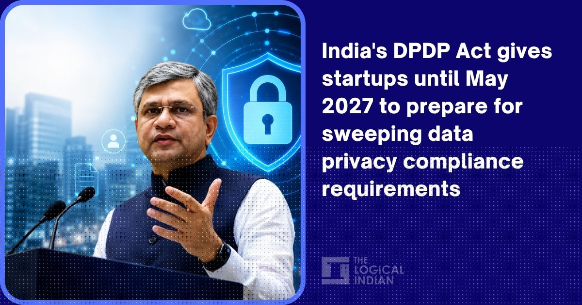 India’s DPDP Act gives startups until May 2027 to prepare for sweeping data privacy compliance requirements