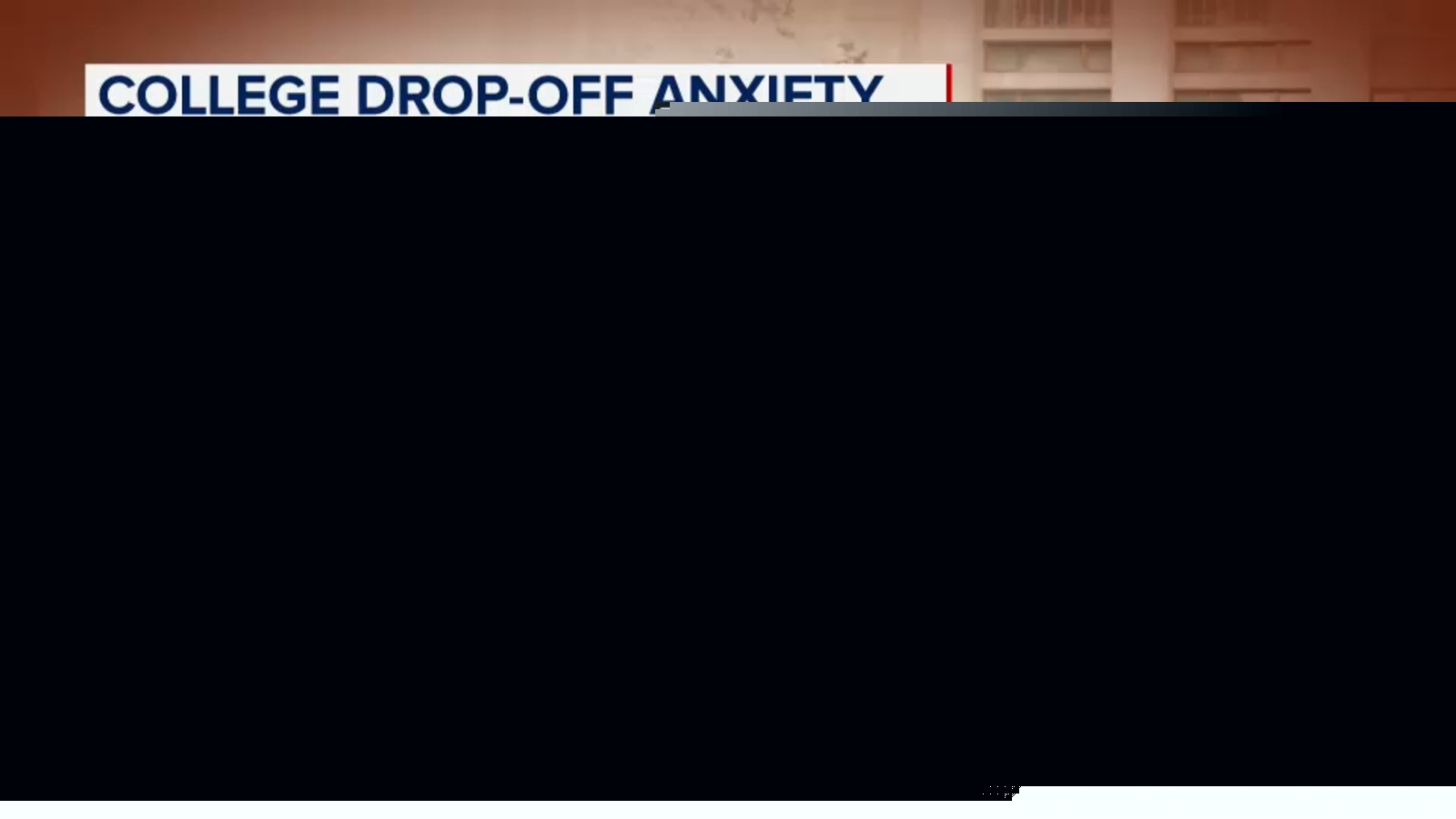How parents can manage college drop-off anxiety