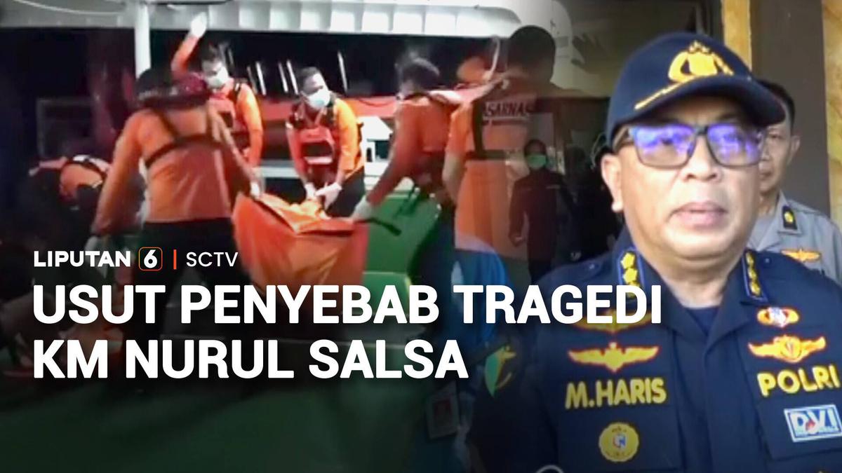 Usut Penyebab Tragedi KM Nurul Salsa