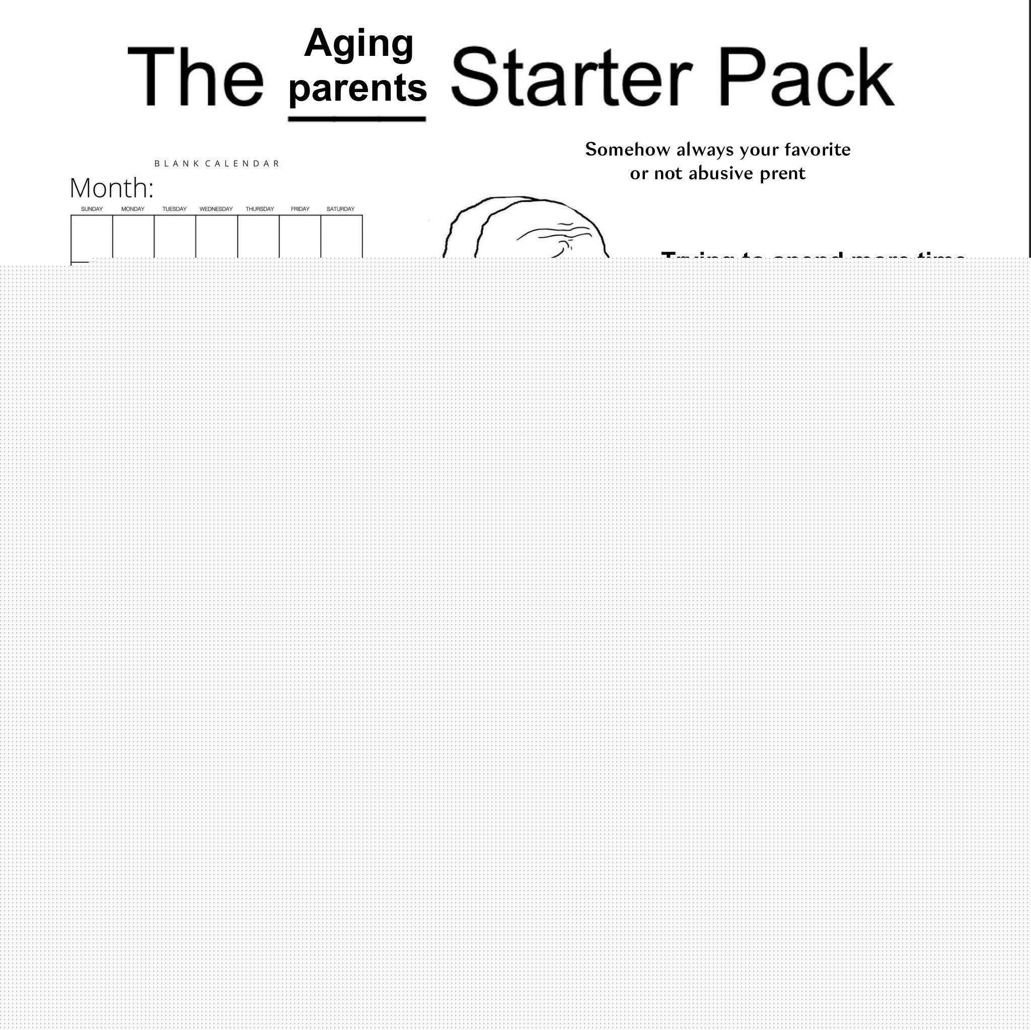 Starter Packs - Aging Parents Starter Pack | /r/starterpacks