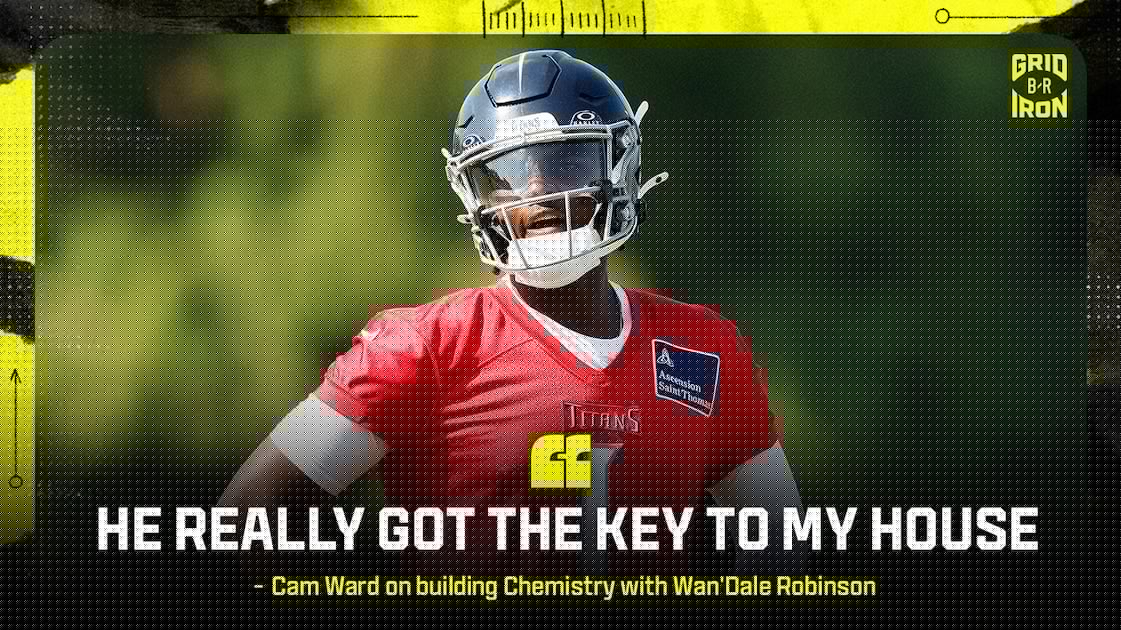Titans' Cam Ward Says Wan'Dale Robinson Has 'A Key to My House,' Talks Bond Ahead of 2026 NFL Season