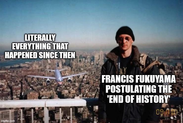 History Memes - The 'End of History' | History Memes