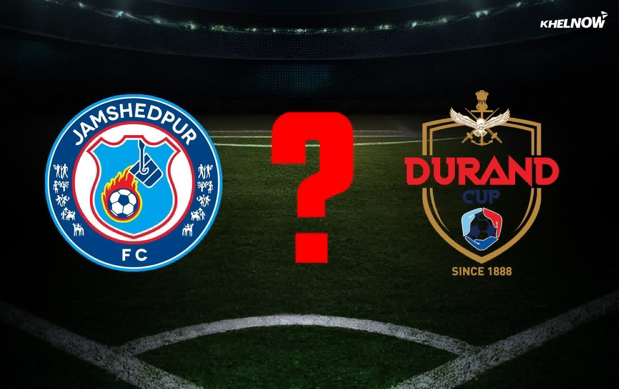 Will Jamshedpur FC play tonight in Durand Cup 2026 against SC Delhi after ISL exit?