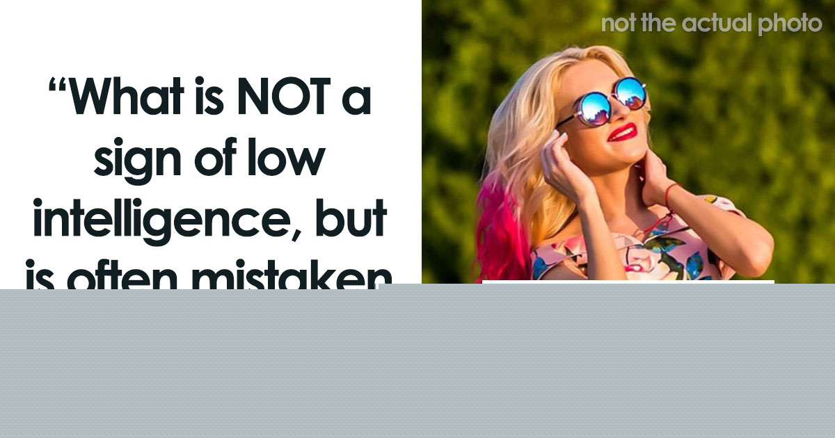 47 Signs That People Mistake For Low Intelligence When It’s Really Not