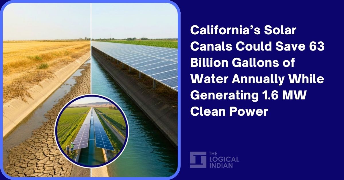 California’s Solar Canals Could Save 63 Billion Gallons of Water Annually While Generating 1.6 MW Clean Power
