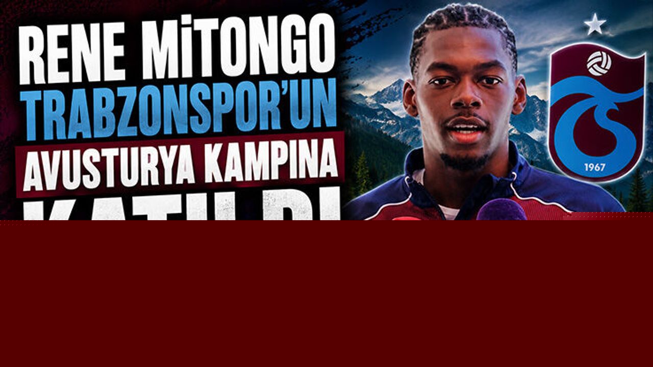 Rene Mitongo Trabzonspor Kampına Katıldı
