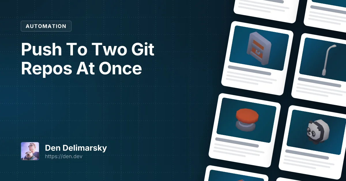 Push To Two Git Repos At Once