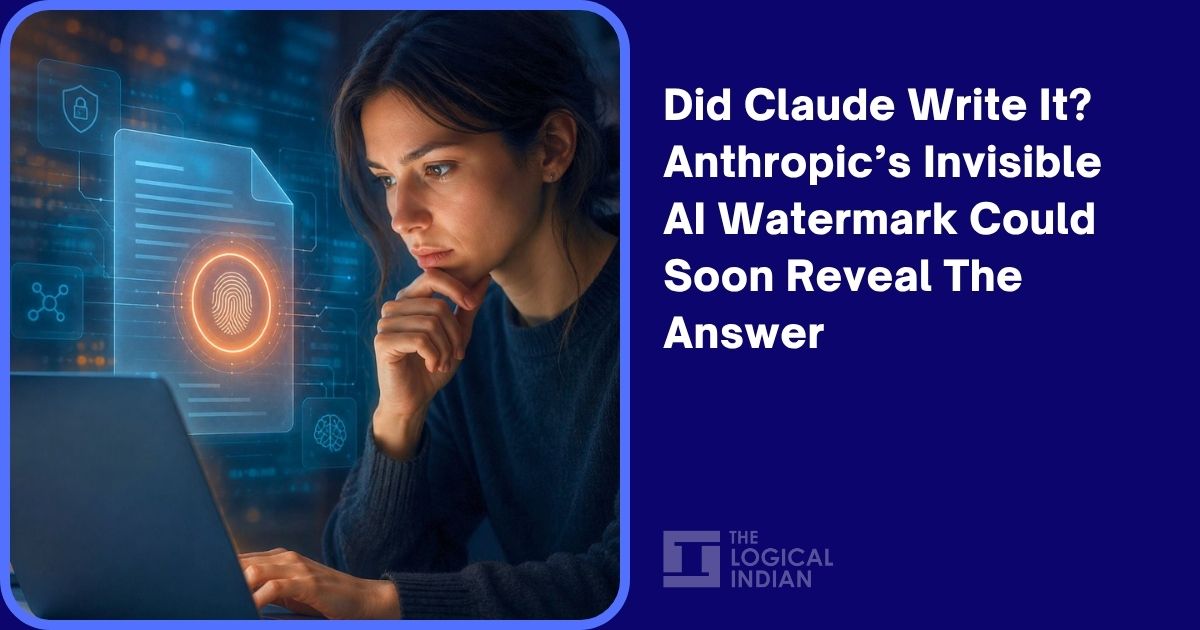 Did Claude Write It? Anthropic’s Invisible AI Watermark Could Soon Reveal The Answer