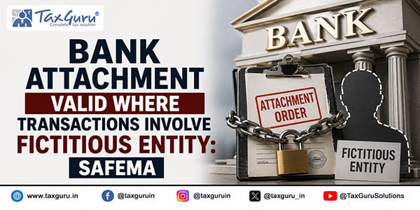 SAFEMA Tribunal Upholds Beneficial Owner’s Bank Attachment in Keyal Group Benami Case