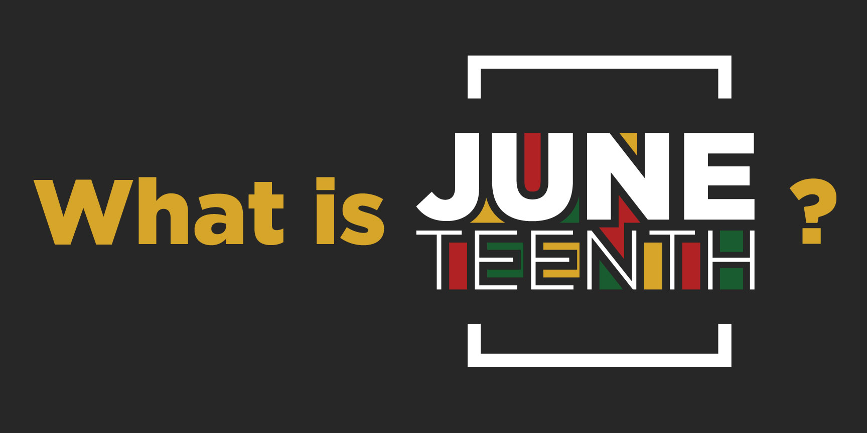 What Is Juneteenth?