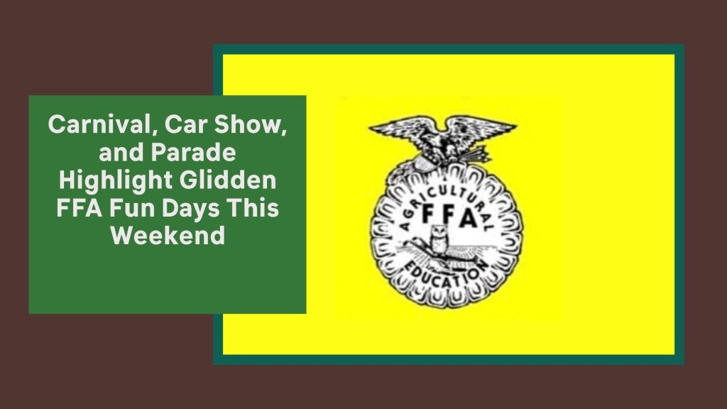 Carnival, Car Show, and Parade Highlight Glidden FFA Fun Days This Weekend