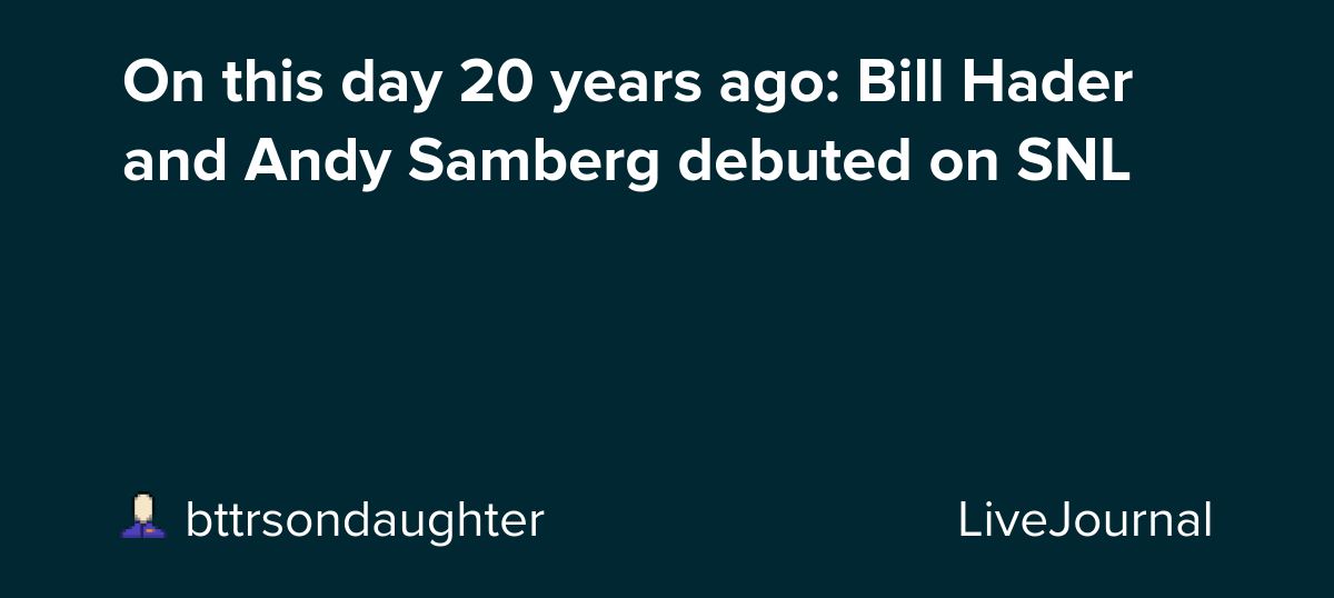 On this day 20 years ago: Bill Hader and Andy Samberg debuted on SNL