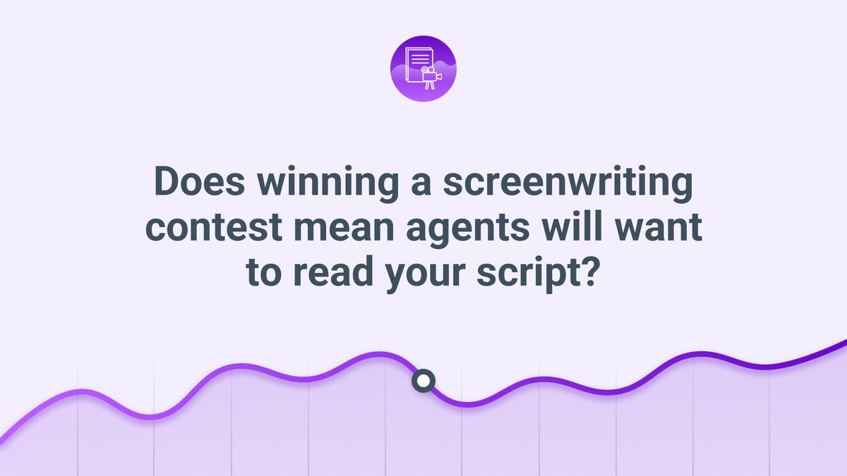 Does winning a screenwriting contest mean agents will want to read your script?