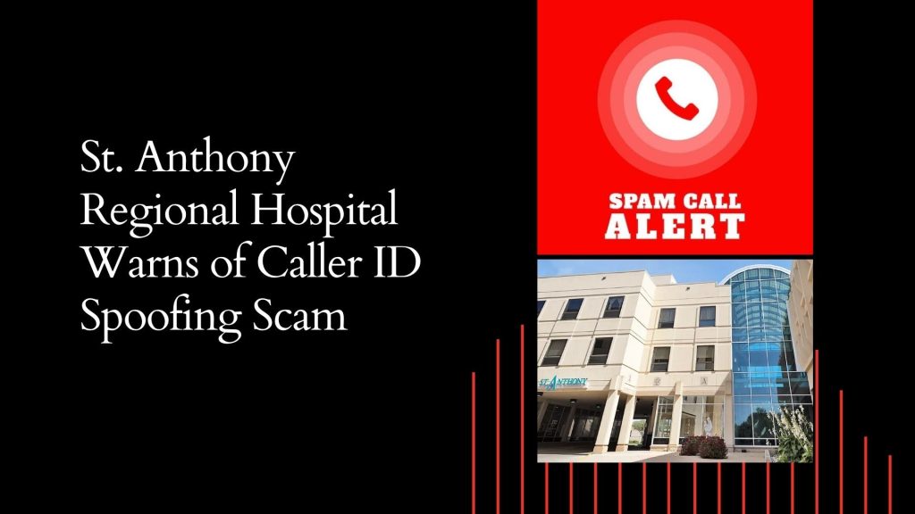 St. Anthony Regional Hospital Warns of Caller ID Spoofing Scam