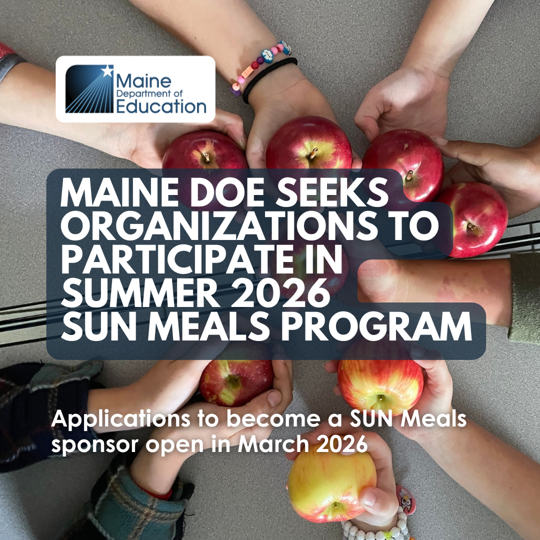 Maine DOE Seeks Organizations to Participate in Summer 2026 SUN Meals Program