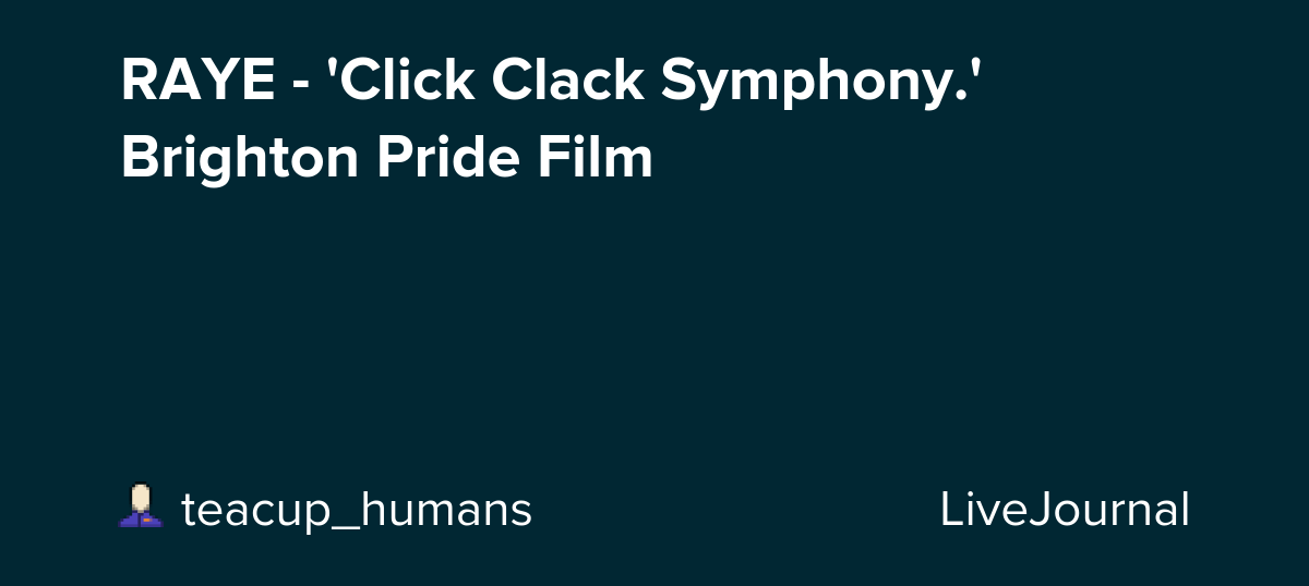 RAYE - 'Click Clack Symphony.' Brighton Pride Film