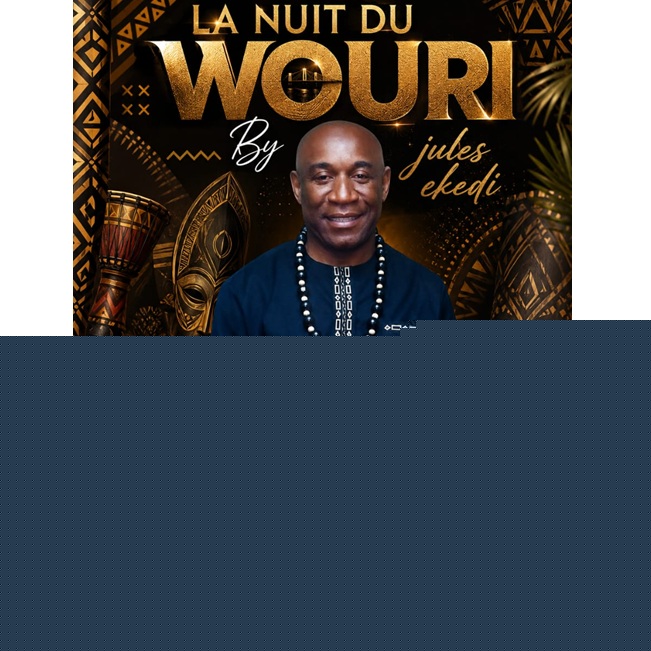 - LA NUIT DU WOURI : QUAND LE CAMEROUN PROFOND ILLUMINERA LA HAUTE-SAVOIE