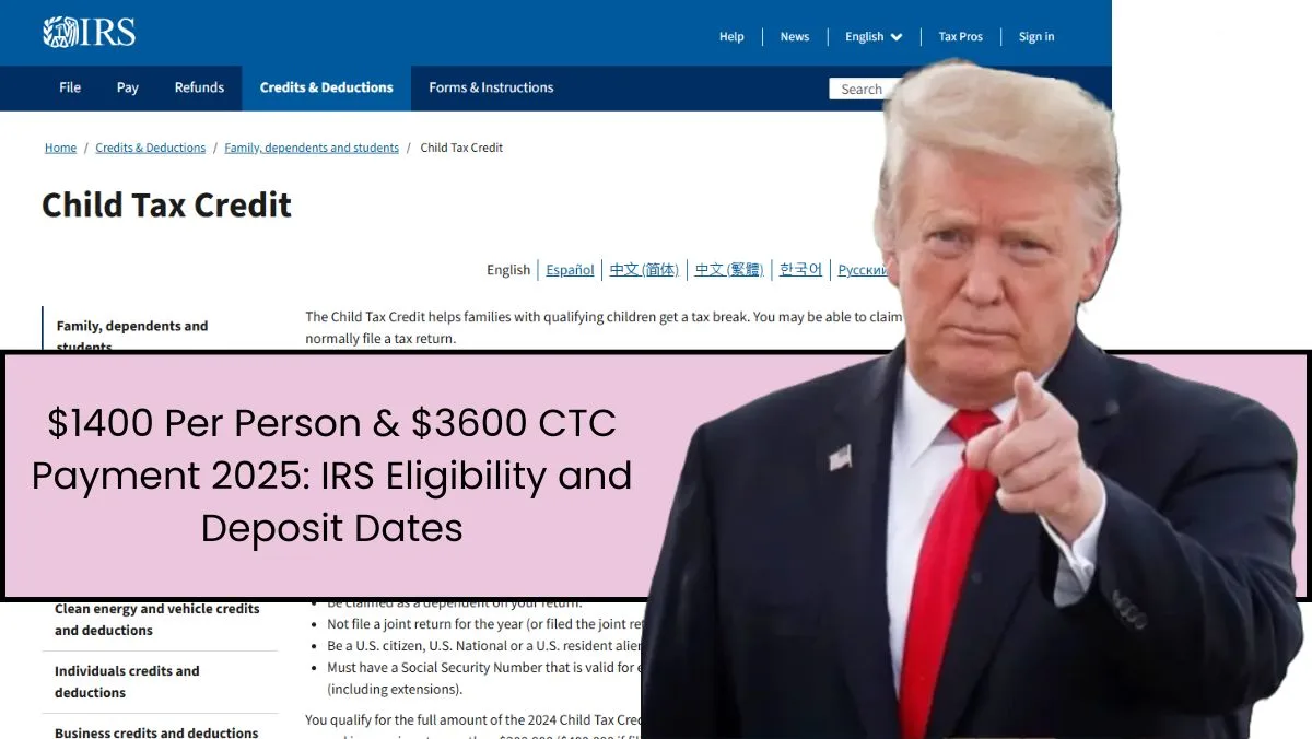 $1400 Per Person & $3600 CTC Payment 2025: IRS Eligibility and Deposit Dates