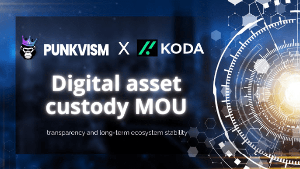 PUNKVISM Signs Digital Asset Custody MOU with KODA, Strengthening Security and Transparency