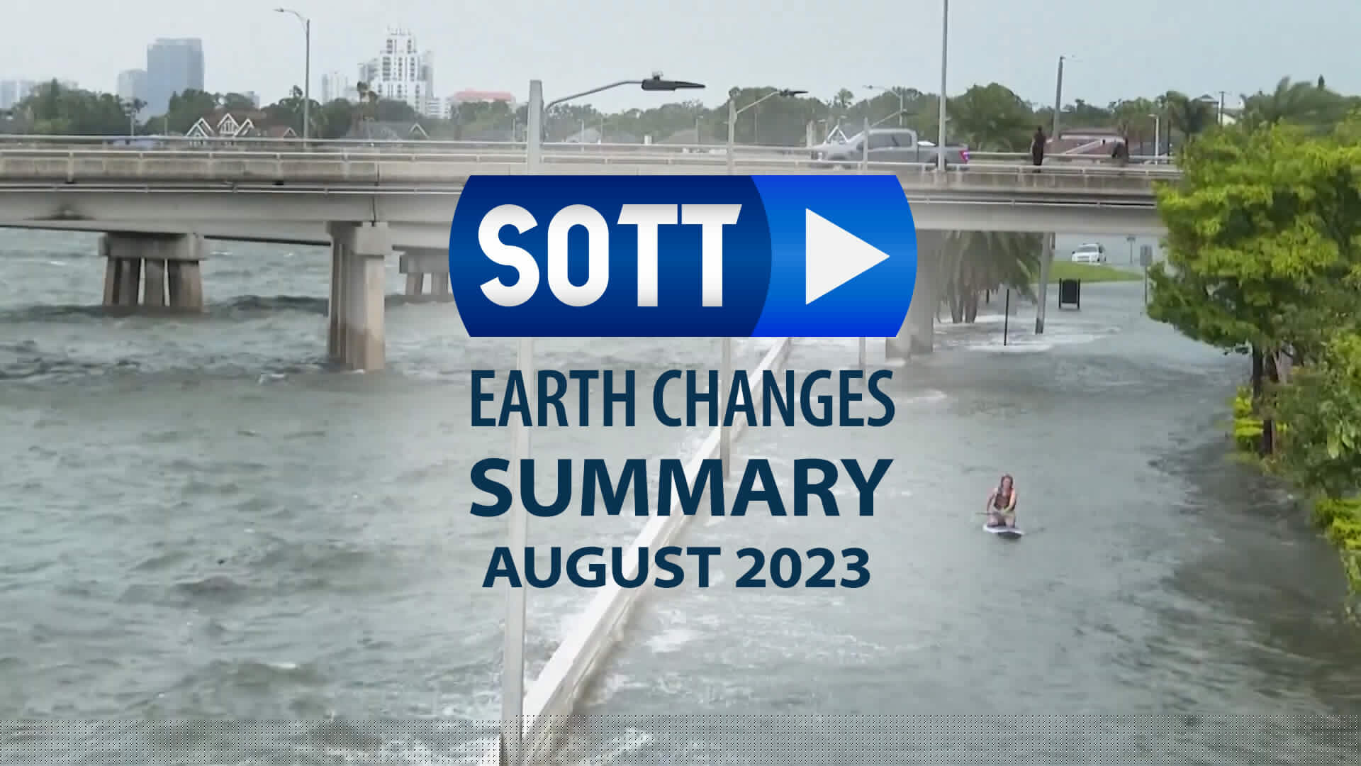 SOTT FOCUS: SOTT Earth Changes Summary - August 2023: Extreme Weather, Planetary Upheaval, Meteor Fireballs