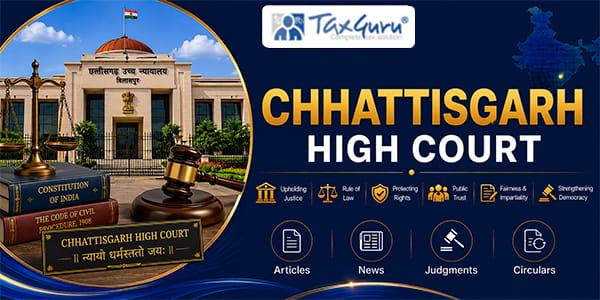 Section 74 Notice Without Reasons or RUDs Invalid: Chhattisgarh HC Quashes GST Recovery