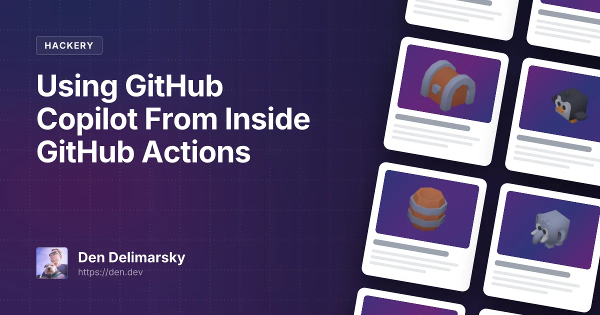 Using GitHub Copilot From Inside GitHub Actions