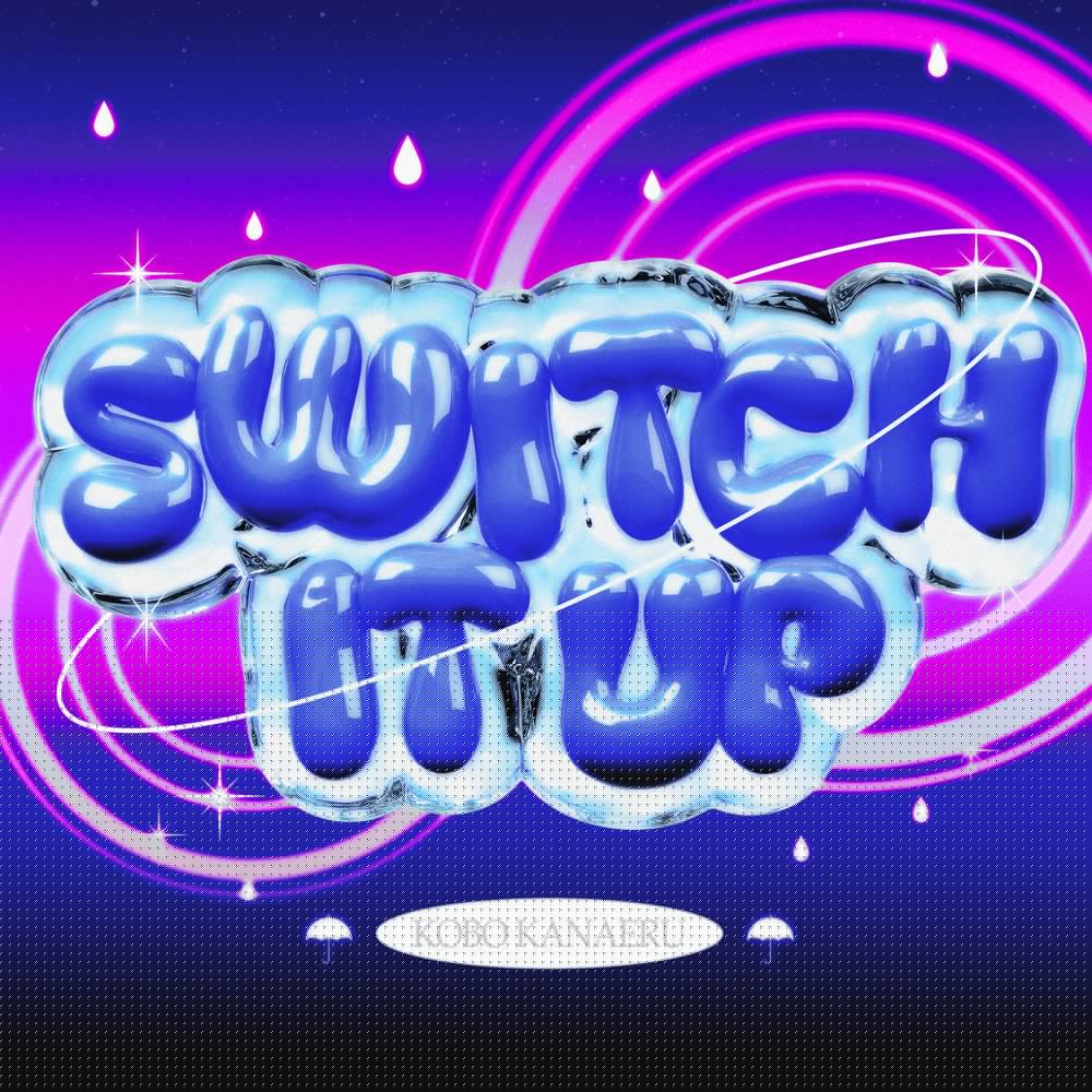 Ini Lagu Orisinal Terbaru Kobo Kanaeru, Switch It Up