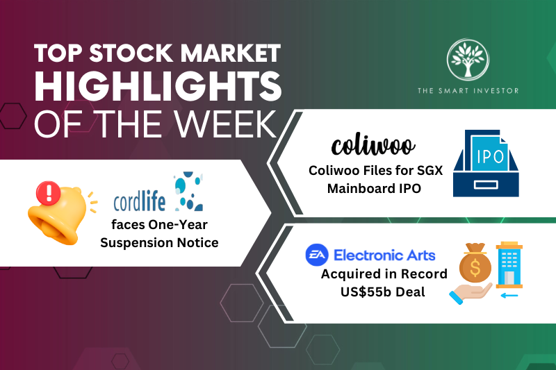 Top Stock Market Highlights of the Week: Coliwoo IPO Filing, Cordlife Suspension and Electronic Arts Acquisition