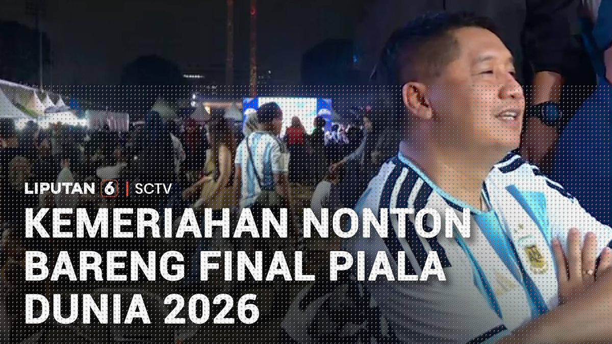 Kemeriahan Nonton Bareng Final Piala Dunia 2026