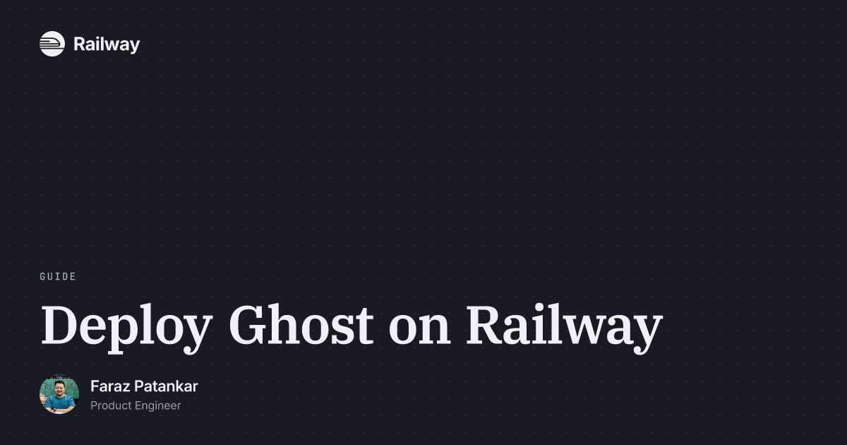 Deploy Ghost on Railway