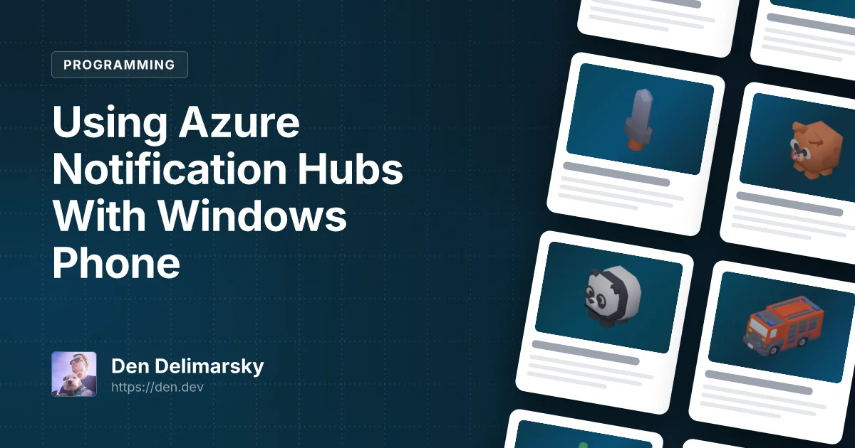 Using Azure Notification Hubs With Windows Phone