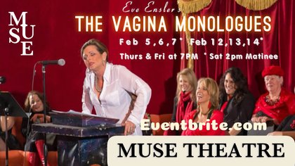 MUSE THEATRE CELEBRATING 30 YEARS OF VAGINA MONOLOGUES