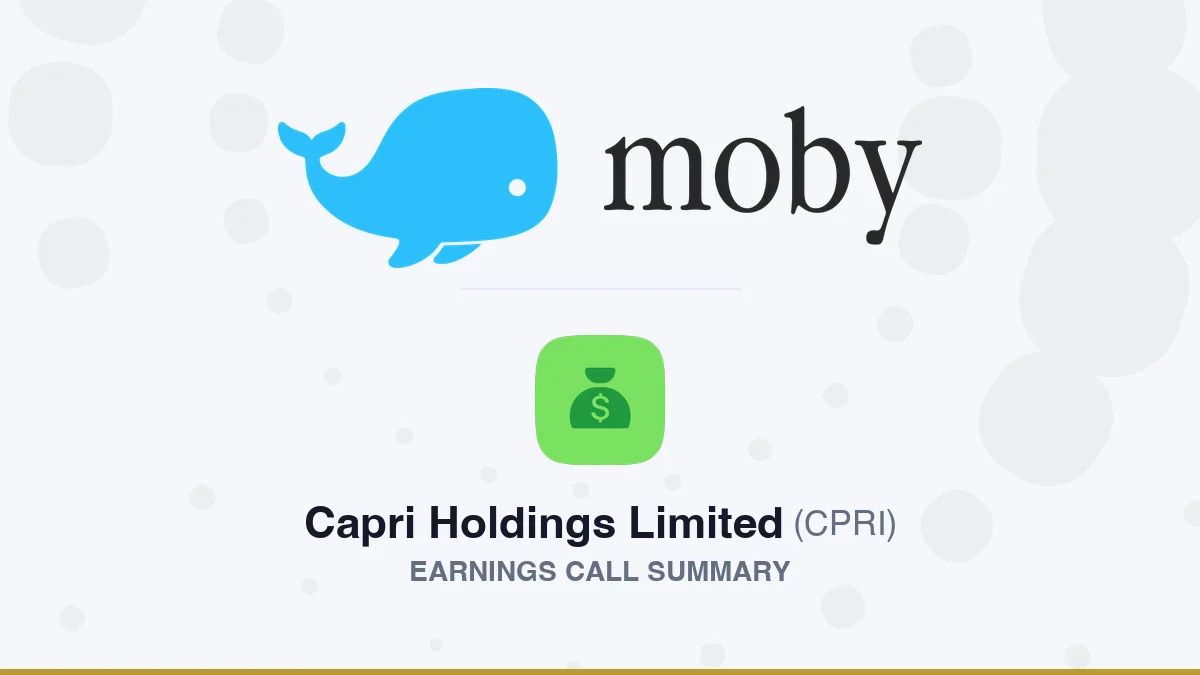 Capri Holdings Limited Q1 2027 Earnings Call Summary