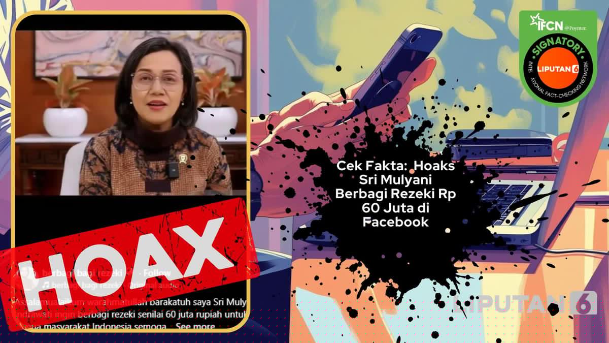 Cek Fakta: Hoaks Sri Mulyani Berbagi Rezeki Rp 60 Juta di Facebook