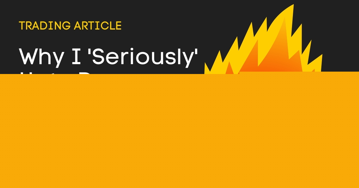 Why I ‘Seriously’ Hate Day Trading